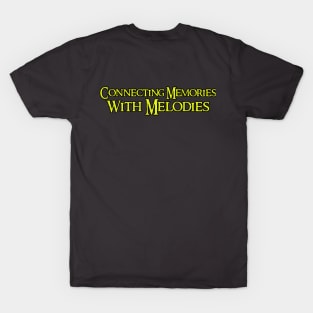 Connecting Memories W/ Melodies T-Shirt